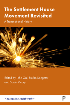 Hardcover The Settlement House Movement Revisited: A Transnational History Book