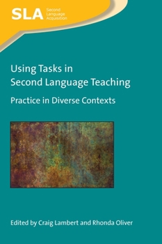 Paperback Using Tasks in Second Language Teaching: Practice in Diverse Contexts Book