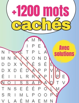 1200+ Mots cachés - Avec solutions: 80 Jeux ludiques pour passer du temps