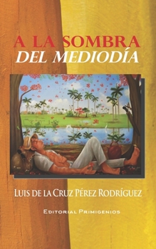 Paperback A la sombra del mediodía [Spanish] Book
