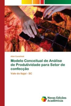Paperback Modelo Conceitual de Análise de Produtividade para Setor de confecção [Portuguese] Book