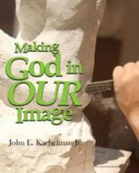 Paperback Making God In Our Image Book