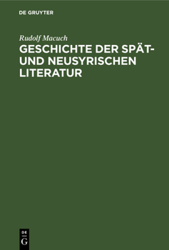 Hardcover Geschichte der spät- und neusyrischen Literatur [German] Book