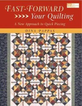 Paperback Fast-Forward Your Quilting: A New Approach to Quick Piecing Book