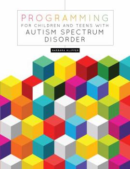 Paperback Programming for Children and Teens with Autism Spectrum Disorder Book