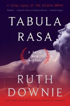 Tabula Rasa - Book #6 of the Gaius Petreius Ruso