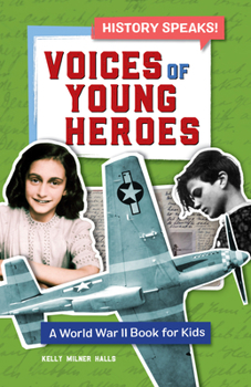 Paperback Voices of Young Heroes: A World War 2 Book for Kids Book