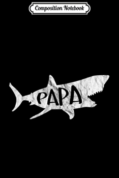 Composition Notebook: Daddy Shark Papa Shark Matching Family Set  Journal/Notebook Blank Lined Ruled 6x9 100 Pages