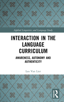 Hardcover Interaction in the Language Curriculum: Awareness, Autonomy and Authenticity Book