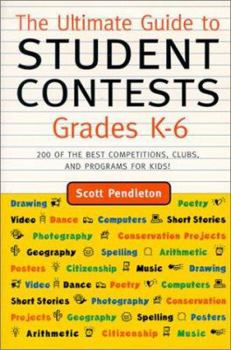 Paperback The Ultimate Guide to Student Contests, Grades K-6 Book
