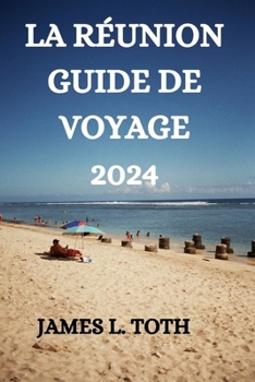 Paperback La Réunion Guide de Voyage 2024 [French] Book