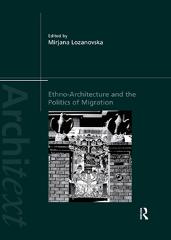 Paperback Ethno-Architecture and the Politics of Migration Book
