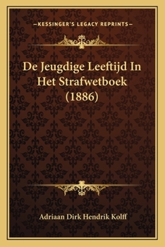 Paperback De Jeugdige Leeftijd In Het Strafwetboek (1886) [Dutch] Book