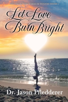 Paperback Let Love Burn Bright Book