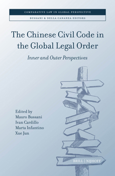 Hardcover The Chinese Civil Code in the Global Legal Order: Inner and Outer Perspectives Book