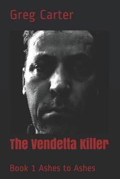 Paperback The Vendetta Killer: Book 1 Ashes to Ashes Book