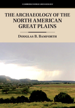 Hardcover The Archaeology of the North American Great Plains Book