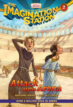 Attack at the Arena - Book #2 of the Imagination Station