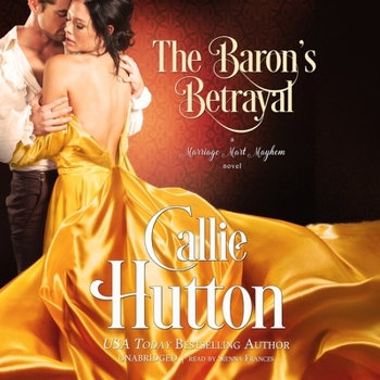 The Baron's Betrayal - Book #4 of the Marriage Mart Mayhem