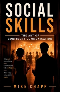 Paperback Social Skills: The Art of Confident Communication Book