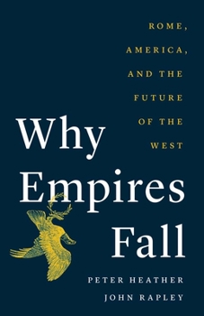 Hardcover Why Empires Fall: Rome, America, and the Future of the West Book