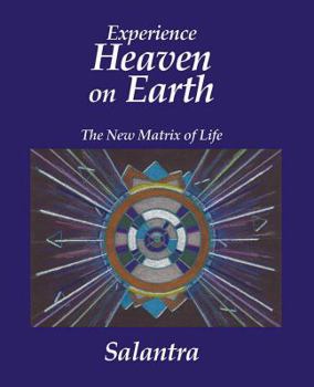 Paperback Experience Heaven on Earth: The New Matrix of Life Book