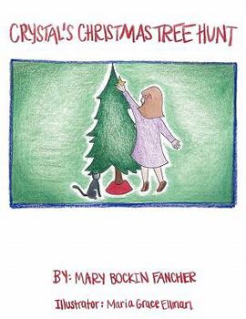 Paperback Crystal's Christmas Tree Hunt Book