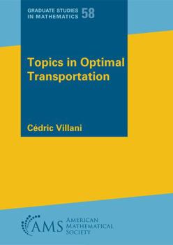 Paperback Topics in Optimal Transportation (Graduate Studies in Mathematics, 58) Book