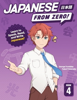 Japanese From Zero! 4: Proven Techniques to Learn Japanese for Students and Professionals Book Cover