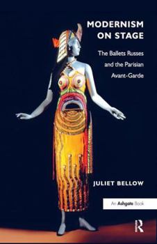 Hardcover Modernism on Stage: The Ballets Russes and the Parisian Avant-Garde Book