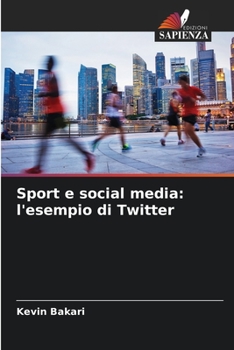 Paperback Sport e social media: l'esempio di Twitter [Italian] Book