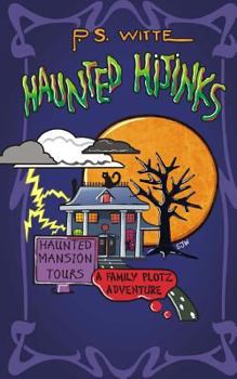 Haunted Hijinks: A Family Plotz Adventure
