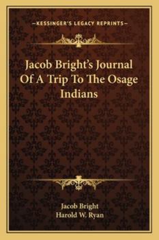 Paperback Jacob Bright's Journal Of A Trip To The Osage Indians Book