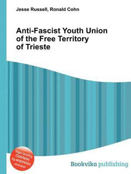 Paperback Anti-Fascist Youth Union of the Free Territory of Trieste Book