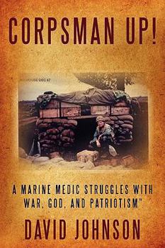 Paperback Corpsman Up!: A Marine Medic Struggles with War, God, and Patriotism Book