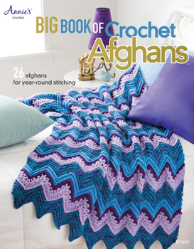 Paperback Big Book of Crochet Afghans: 26 Afghans for Year-Round Stitching Book