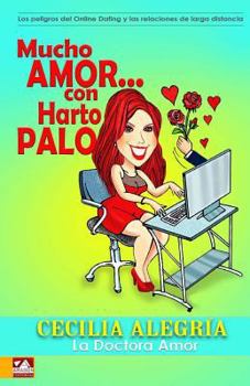 Paperback Mucho amor...con harto palo [Spanish] Book