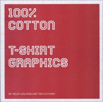 Paperback 100% Cotton: T-Shirt Graphics Book