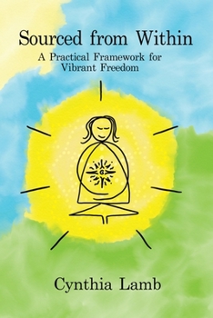 Paperback Sourced From Within: A Practical Framework for Vibrant Freedom Book