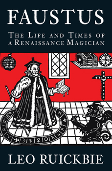 Hardcover Faustus: The Life and Times of a Renaissance Magician Book