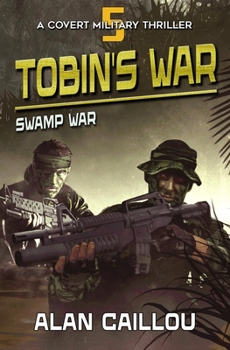 Paperback Tobin's War: Swamp War - Book 5 Book