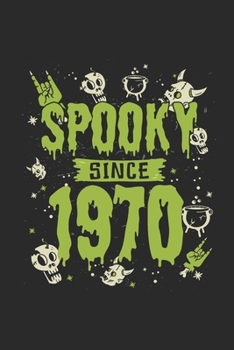 Spooky Since 1970: Blank Lined Notebook / Journal (6 X 9) – Birthday Gift and Halloween Day Gift for Kids, Teenager, Women and Men