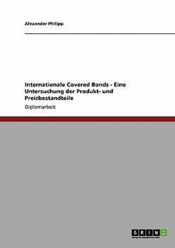 Paperback Internationale Covered Bonds - Eine Untersuchung der Produkt- und Preisbestandteile [German] Book