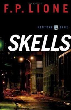 Skells: A Novel (Midtown Blue) - Book #3 of the Midtown Blue