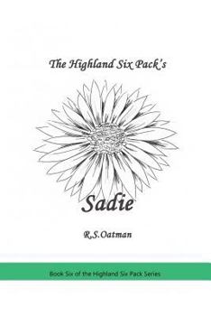 Paperback The Highland Six Pack's Sadie: Book Six of the Highland Six Pack Series Book