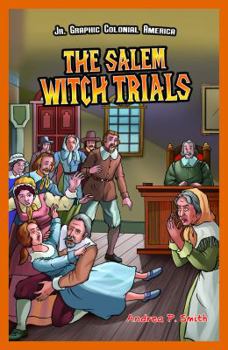 Jr. Graphic Colonial America: The Salem Witch Trials - Book  of the Osprey Graphic History