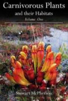 Hardcover Carnivorous Plants and Their Habitats: Volume One Book