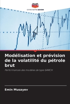 Paperback Modélisation et prévision de la volatilité du pétrole brut [French] Book