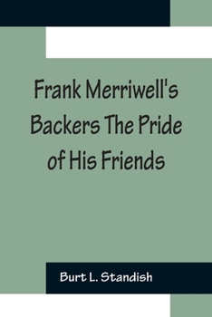 Paperback Frank Merriwell's Backers The Pride of His Friends Book