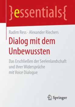 Paperback Dialog Mit Dem Unbewussten: Das Erschließen Der Seelenlandschaft Und Ihrer Widersprüche Mit Voice Dialogue [German] Book